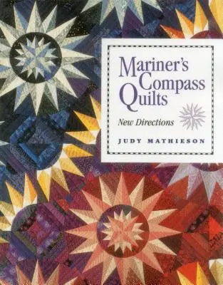 Kołdry z kompasem marynarza - Mariner's Compass Quilts