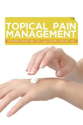 Miejscowe leczenie bólu - Topical Pain Management