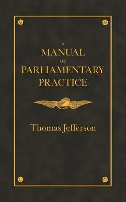 Podręcznik praktyki parlamentarnej - Manual of Parliamentary Practice