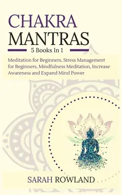 Mantry czakr: 5-in-1 Meditation Bundle: Medytacja dla początkujących, Zarządzanie stresem dla początkujących, Medytacja uważności dla siebie - Chakra Mantras: 5-in-1 Meditation Bundle: Meditation for Beginners, Stress Management for Beginners, Mindfulness Meditation for Self-H