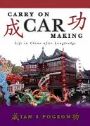 Carry on Car Making - Życie w Chinach po Longbridge - Carry on Car Making - Life in China After Longbridge