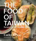 Jedzenie z Tajwanu: Przepisy z pięknej wyspy - The Food of Taiwan: Recipes from the Beautiful Island