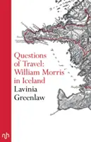 Pytania z podróży - William Morris na Islandii - Questions of Travel - William Morris in Iceland