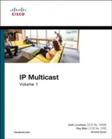 Multiemisja IP, tom 1: Sieci multiemisji IP Cisco - IP Multicast, Volume 1: Cisco IP Multicast Networking