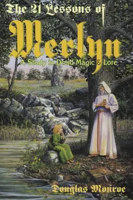 21 lekcji Merlyna: Studium magii i wiedzy druidów - The 21 Lessons of Merlyn: A Study in Druid Magic & Lore