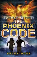 Sekrety grobowców: Kod Feniksa - Księga 1 - Secrets of the Tombs: The Phoenix Code - Book 1