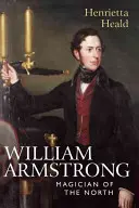 William Armstrong: Mag Północy - William Armstrong: Magician of the North