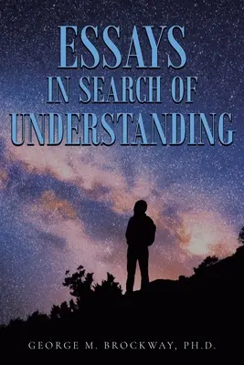 Eseje w poszukiwaniu zrozumienia - Essays in Search of Understanding