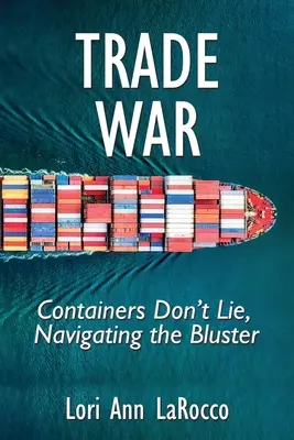 Wojna handlowa: kontenery nie kłamią, nawigacja po blefach - Trade War: Containers Don't Lie, Navigating the Bluster