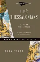 1 i 2 Tesaloniczan: Życie w czasach ostatecznych - 1 & 2 Thessalonians: Living in the End Times