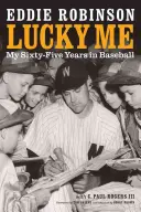 Lucky Me: Moje sześćdziesiąt pięć lat w baseballu - Lucky Me: My Sixty-Five Years in Baseball