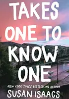 Jak poznać jednego (Isaacs Susan (autorka)) - Takes One To Know One (Isaacs Susan (Author))