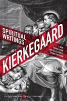 Pisma duchowe: Dar, Stworzenie, Miłość: Wybór z dyskursów budujących - Spiritual Writings: Gift, Creation, Love: Selections from the Upbuilding Discourses