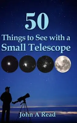 50 rzeczy do zobaczenia przez mały teleskop - 50 Things to See with a Small Telescope