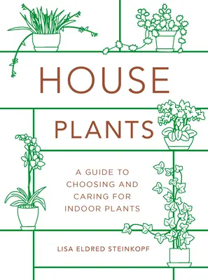 Rośliny domowe (mini): Przewodnik po wyborze i pielęgnacji roślin domowych - Houseplants (Mini): A Guide to Choosing and Caring for Indoor Plants