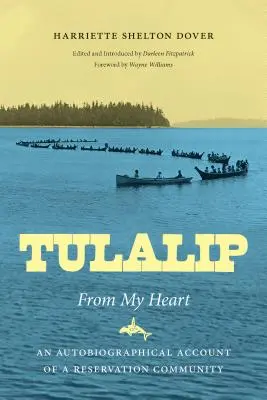 Tulalip, From My Heart: Autobiograficzna opowieść o społeczności rezerwatu - Tulalip, From My Heart: An Autobiographical Account of a Reservation Community
