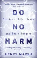 Nie szkodzić - historie o życiu, śmierci i chirurgii mózgu - Do No Harm - Stories of Life, Death and Brain Surgery