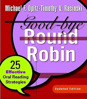 Good-Bye Round Robin: 25 skutecznych strategii czytania ustnego - Good-Bye Round Robin: 25 Effective Oral Reading Strategies