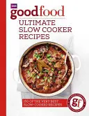 Good Food: Najlepsze przepisy na powolne gotowanie - Good Food: Ultimate Slow Cooker Recipes