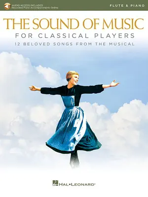 The Sound of Music dla muzyków klasycznych - flet i fortepian: Z akompaniamentem fortepianowym online - The Sound of Music for Classical Players - Flute and Piano: With Online Audio of Piano Accompaniments