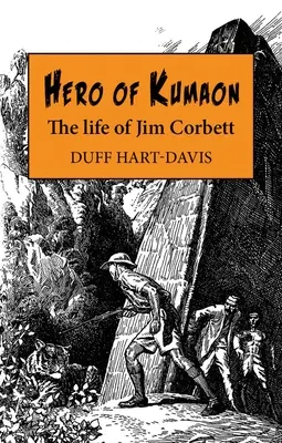 Hero of Kumaon: Życie Jima Corbetta - Hero of Kumaon: The Life of Jim Corbett