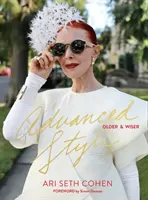 Zaawansowany styl: Starszy i mądrzejszy - Advanced Style: Older & Wiser