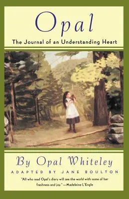 Opal: Dziennik rozumiejącego serca - Opal: The Journal of an Understanding Heart