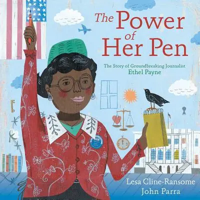 The Power of Her Pen: Historia przełomowej dziennikarki Ethel L. Payne - The Power of Her Pen: The Story of Groundbreaking Journalist Ethel L. Payne