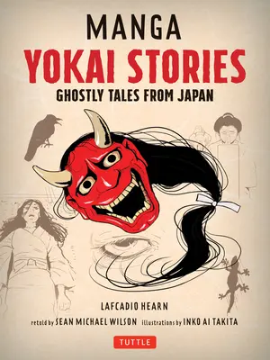 Manga Yokai Stories: Upiorne opowieści z Japonii (Seven Manga Ghost Stories) - Manga Yokai Stories: Ghostly Tales from Japan (Seven Manga Ghost Stories)