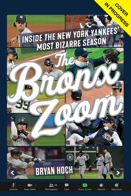 The Bronx Zoom: Wewnątrz najbardziej dziwacznego sezonu New York Yankees - The Bronx Zoom: Inside the New York Yankees' Most Bizarre Season