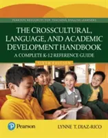 Podręcznik rozwoju międzykulturowego, językowego i akademickiego: Kompletny przewodnik referencyjny K-12 - The Crosscultural, Language, and Academic Development Handbook: A Complete K-12 Reference Guide