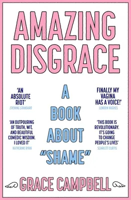 Niesamowita hańba: Książka o wstydzie - Amazing Disgrace: A Book about Shame