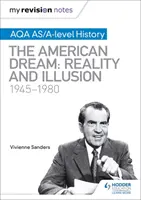 Moje notatki powtórkowe: AQA AS/A-level History: Amerykański sen: Rzeczywistość i iluzja, 1945-1980 - My Revision Notes: AQA AS/A-level History: The American Dream: Reality and Illusion, 1945-1980