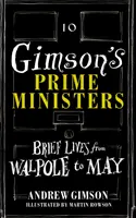 Premierzy Gimsona - krótkie życiorysy od Walpole'a do Johnsona - Gimson's Prime Ministers - Brief Lives from Walpole to Johnson