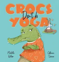 Crocsy nie uprawiają jogi - Crocs don't do Yoga