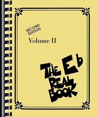 The Real Book - Volume II: Eb Edition