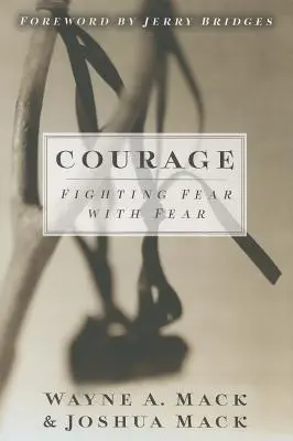 Odwaga: Zwalczaj strach strachem - Courage: Fighting Fear with Fear