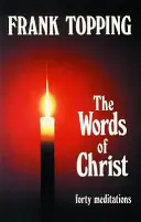 Słowa Chrystusa: Czterdzieści medytacji - Words of Christ: Forty Meditations