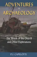 Przygody z archeologią: Wrak statku Orca II i inne eksploracje - Adventures in Archaeology: The Wreck of the Orca II and Other Explorations