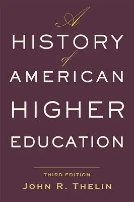 Historia amerykańskiego szkolnictwa wyższego - A History of American Higher Education