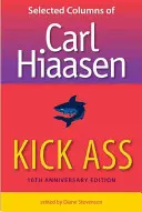 Kick Ass: Wybrane felietony Carla Hiaasena - Kick Ass: Selected Columns of Carl Hiaasen