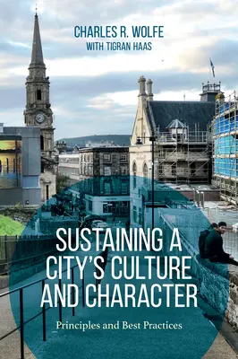 Podtrzymywanie kultury i charakteru miasta: Zasady i najlepsze praktyki - Sustaining a City's Culture and Character: Principles and Best Practices