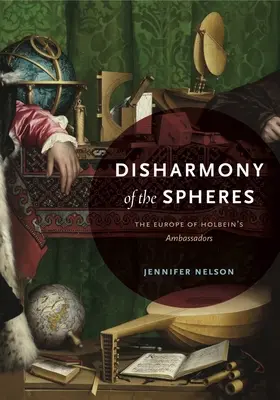 Dysharmonia sfer: Europa ambasadorów Holbeina - Disharmony of the Spheres: The Europe of Holbein's Ambassadors