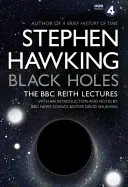 Czarne dziury: Wykłady Reitha (Hawking Stephen (University of Cambridge)) - Black Holes: The Reith Lectures (Hawking Stephen (University of Cambridge))