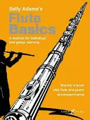 Podstawy gry na flecie: Metoda nauki indywidualnej i grupowej (książka nauczyciela) - Flute Basics: A Method for Individual and Group Learning (Teacher's Book)