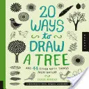 20 sposobów na narysowanie drzewa i 44 inne fajne rzeczy z natury: Szkicownik dla artystów, projektantów i rysowników - 20 Ways to Draw a Tree and 44 Other Nifty Things from Nature: A Sketchbook for Artists, Designers, and Doodlers