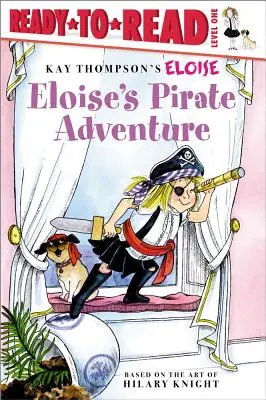 Eloise's Pirate Adventure: Gotowe do czytania, poziom 1 - Eloise's Pirate Adventure: Ready-To-Read Level 1