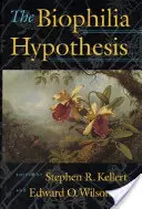 Hipoteza biofilii - The Biophilia Hypothesis