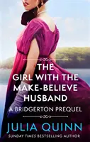 Dziewczyna z mężem na niby - prequel powieści Bridgerton - Girl with the Make-Believe Husband - A Bridgerton Prequel