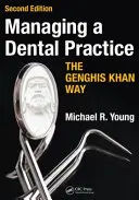 Zarządzanie praktyką dentystyczną na sposób Czyngis-chana - Managing a Dental Practice the Genghis Khan Way